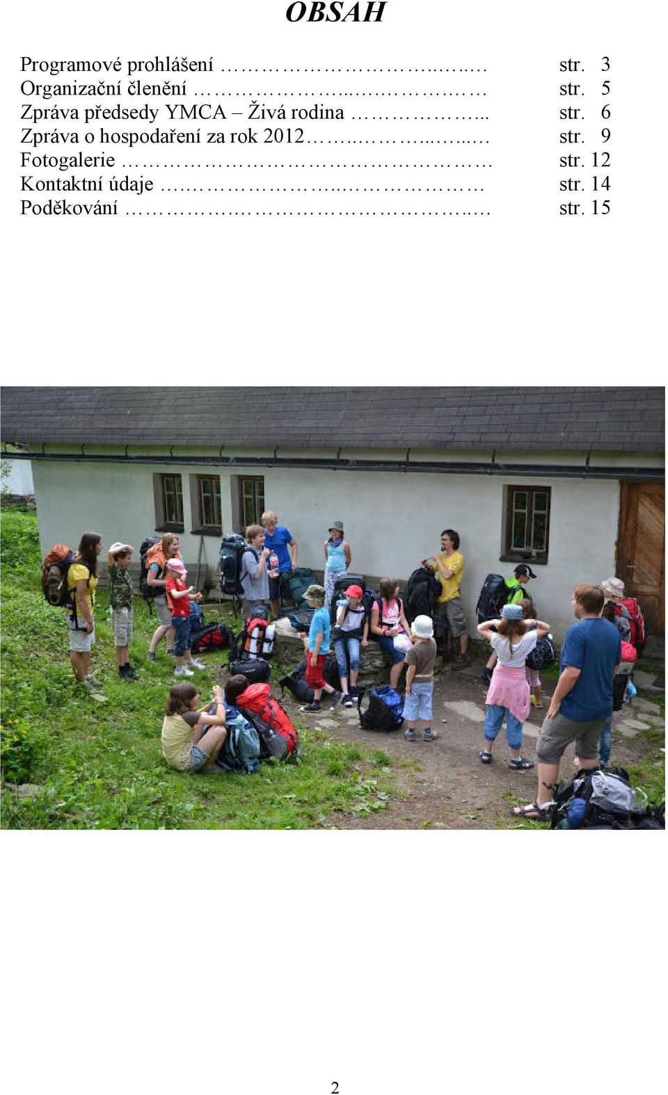 5 Zpráva předsedy YMCA Živá rodina... str.