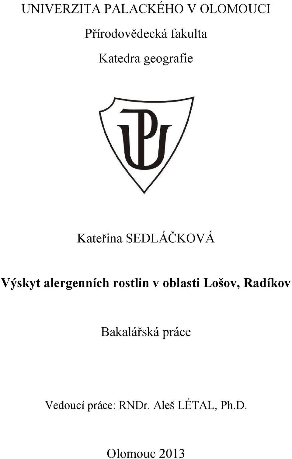 alergenních rostlin v oblasti Lošov, Radíkov