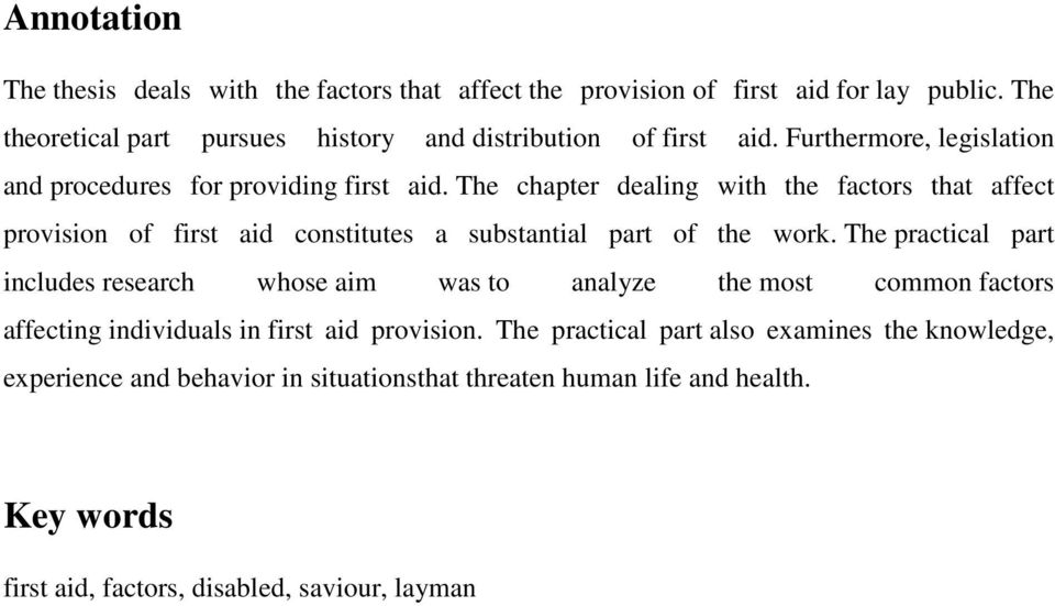 The chapter dealing with the factors that affect provision of first aid constitutes a substantial part of the work.