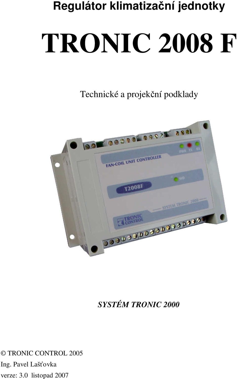 SYSTÉM TRONIC 2000 TRONIC CONTROL 2005