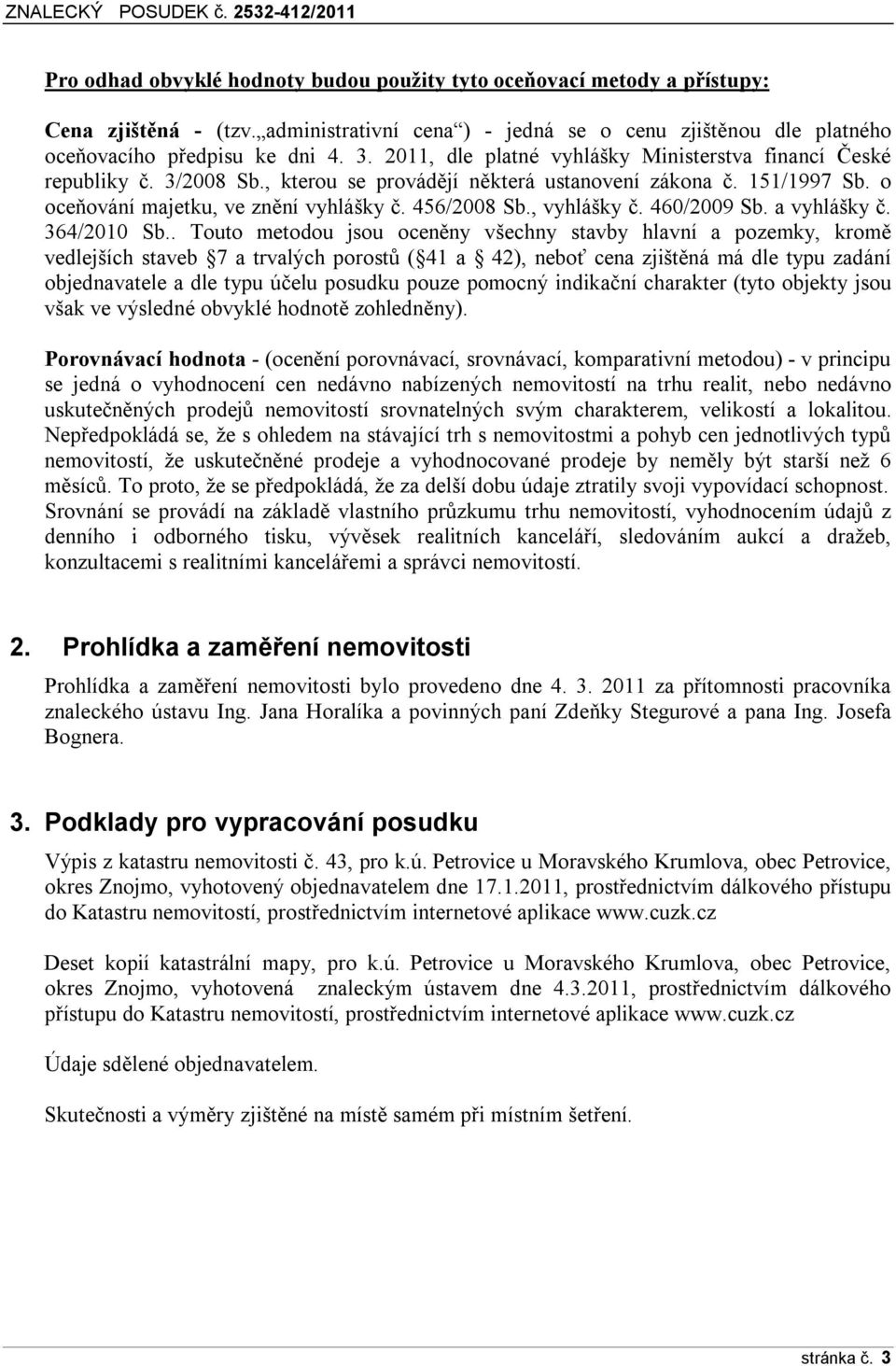 , vyhlášky č. 460/2009 Sb. a vyhlášky č. 364/2010 Sb.