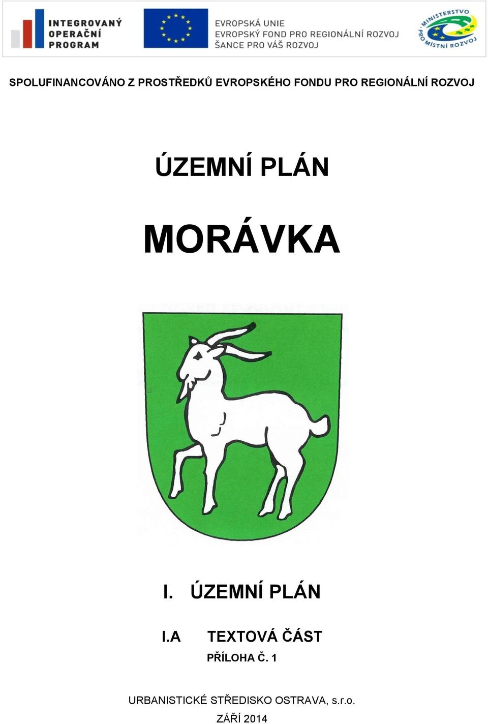 MORÁVKA I. ÚZEMNÍ PLÁN I.