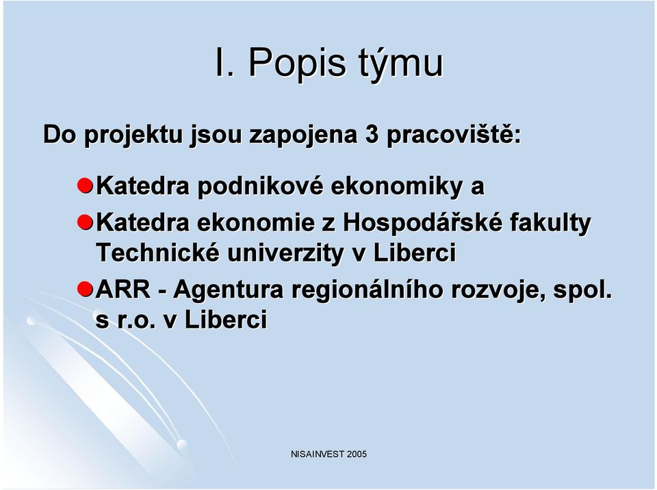 Hospodářsk ské fakulty Technické univerzity v Liberci