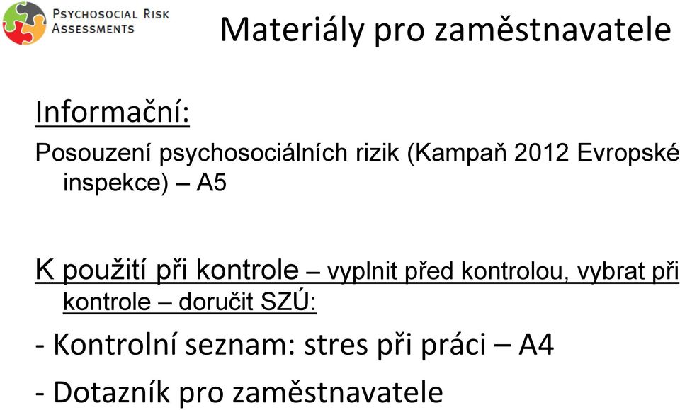 použití při kontrole vyplnit před kontrolou, vybrat při kontrole