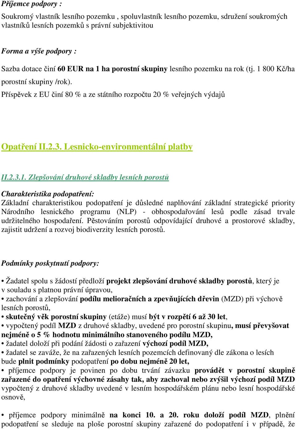 Lesnicko-environmentální platby II.2.3.1.