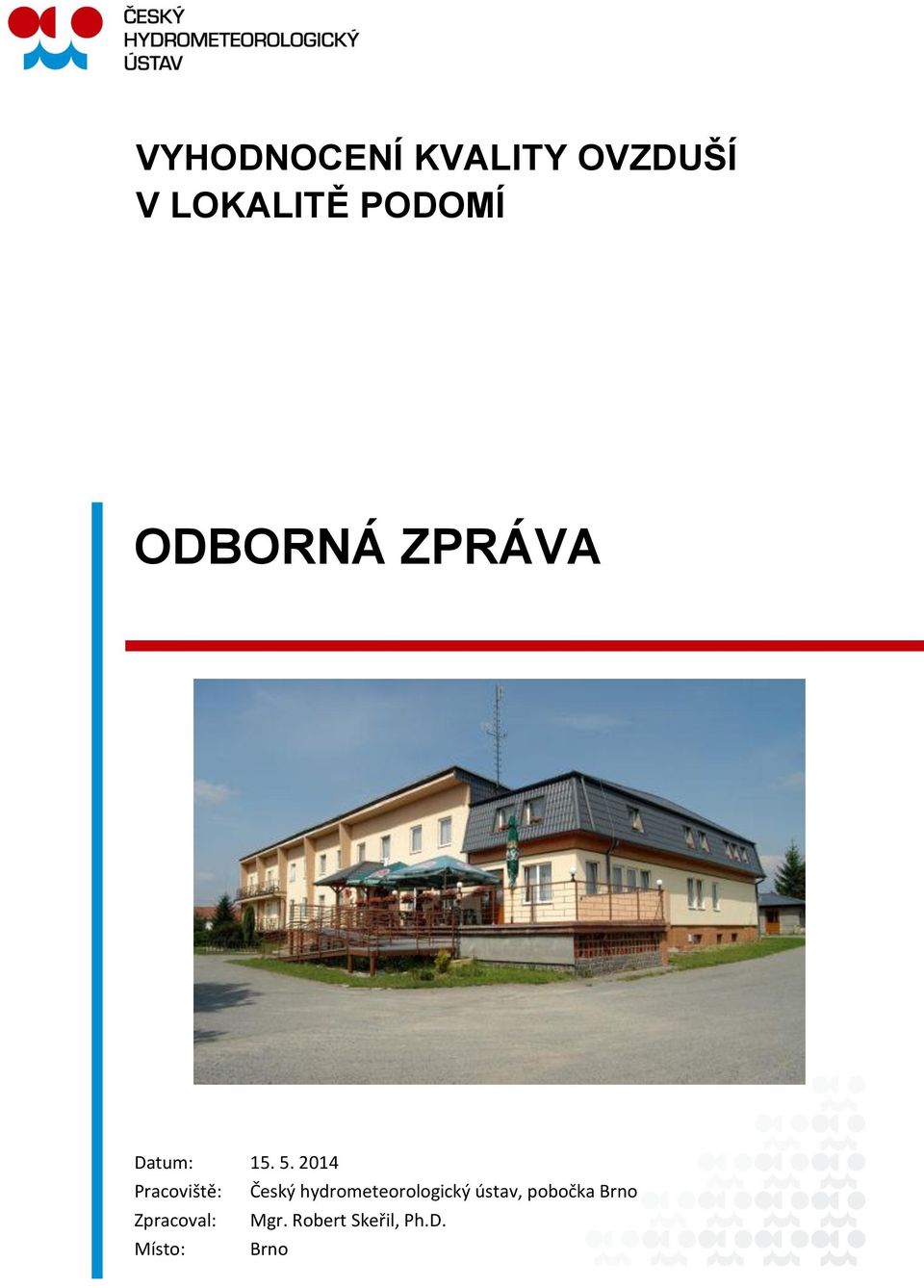 2014 Pracoviště: Český hydrometeorologický