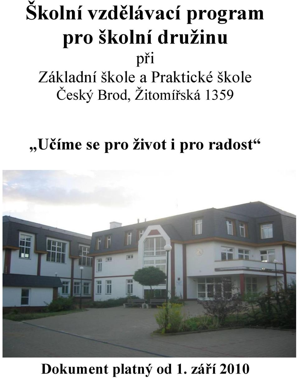 škole Český Brod, Žitomířská 1359 Učíme se