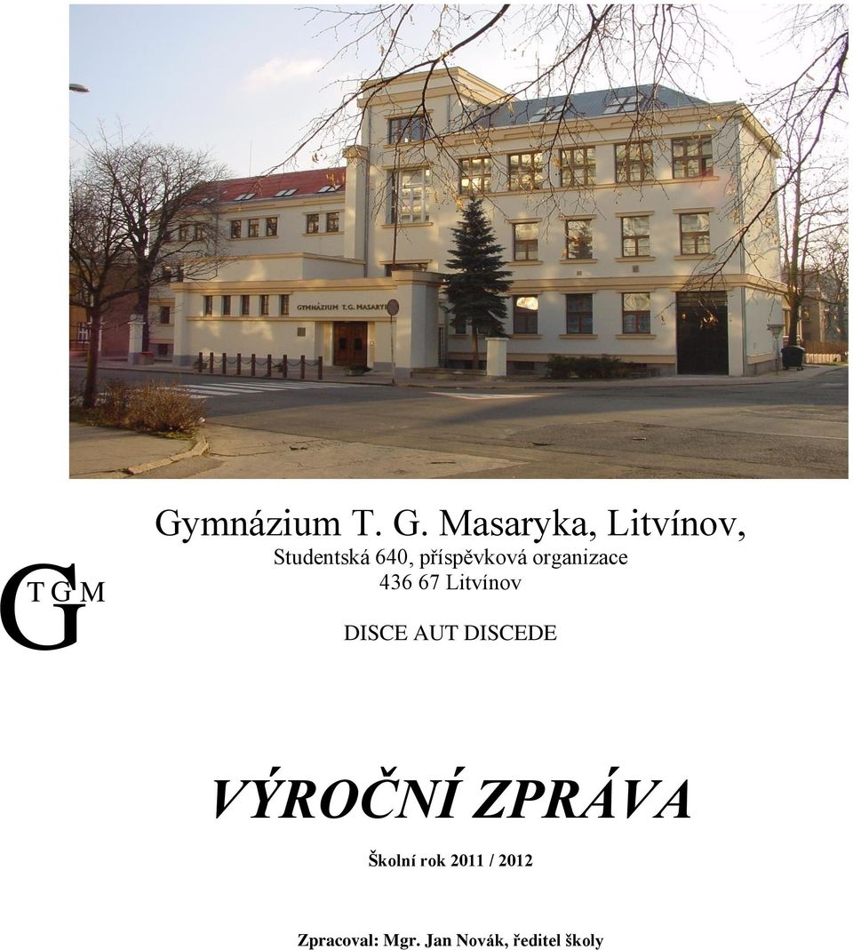 organizace 436 67 Litvínov DISCE AUT DISCEDE VÝROČNÍ