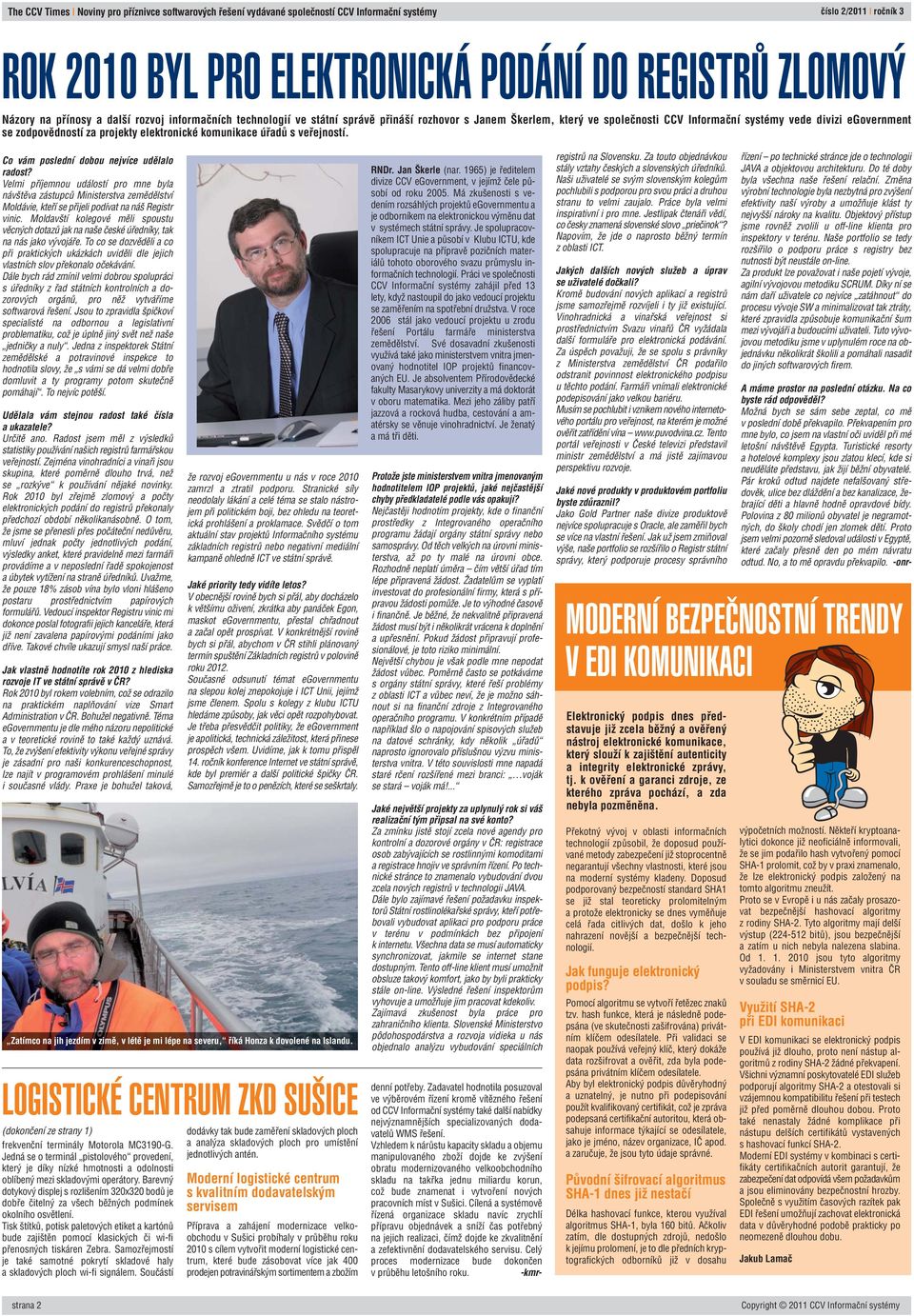 komunikace úfiadû s vefiejností. Co vám poslední dobou nejvíce udûlalo radost?
