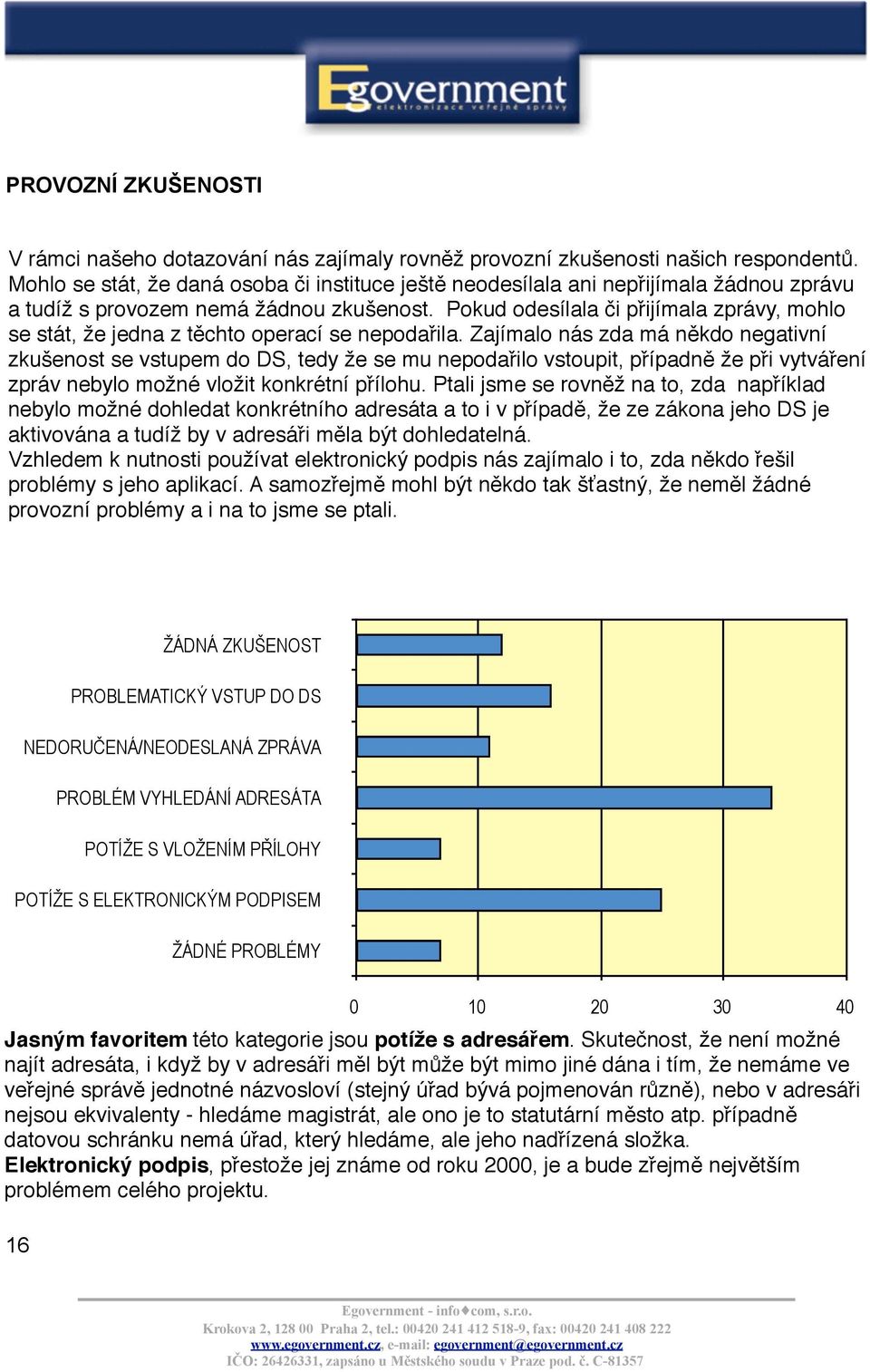 Pokud odesílala či přijímala zprávy, mohlo se stát, že jedna z těchto operací se nepodařila.