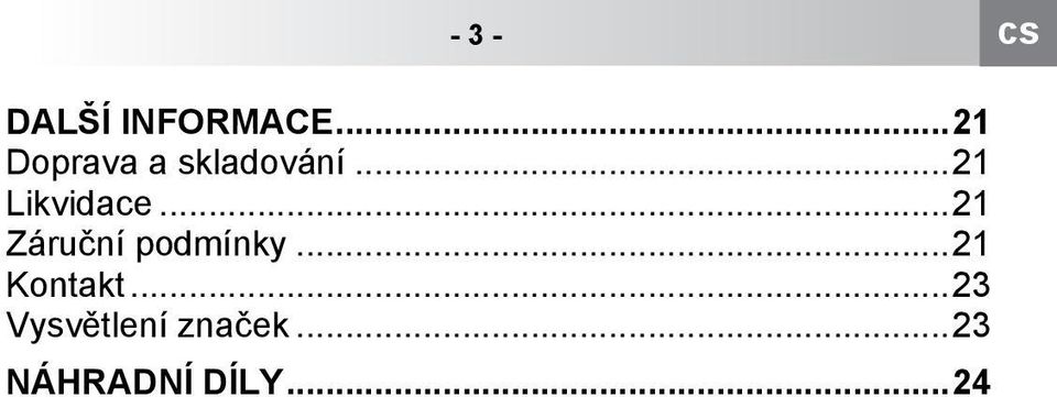..21 Likvidace...21 Záruční podmínky.