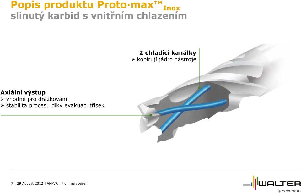 Axiální výstup vhodné pro drážkování stabilita procesu