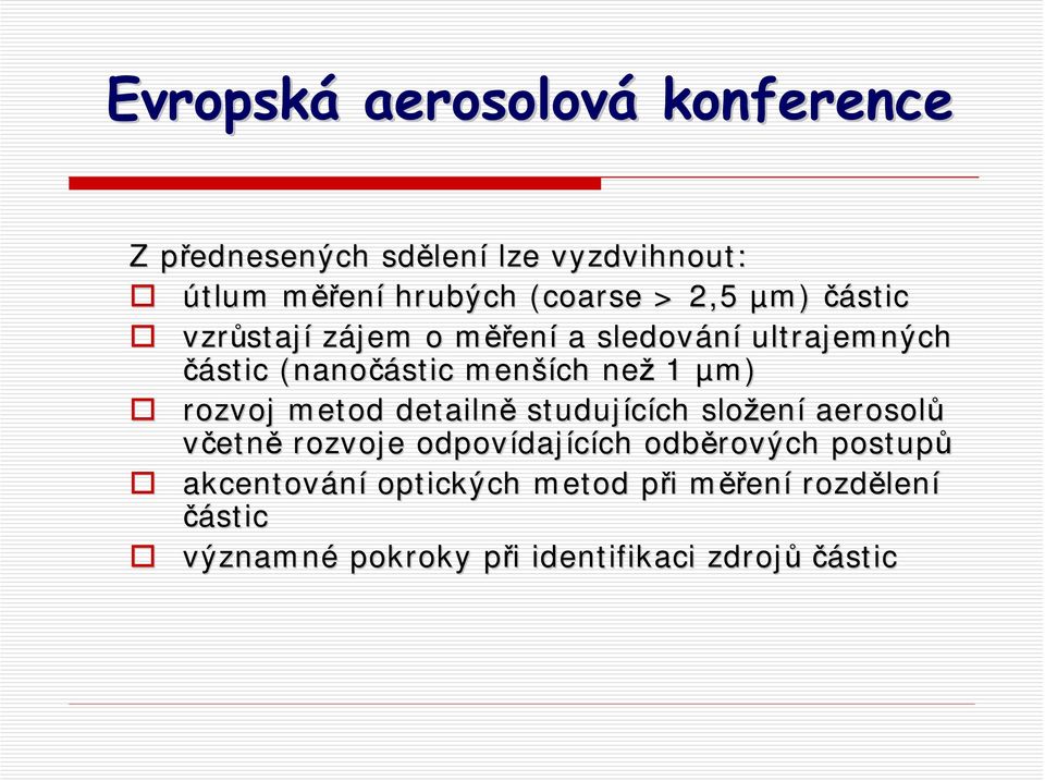 metod detailně studujících ch složen ení aerosolů včetně rozvoje odpovídaj dajících ch odběrových postupů