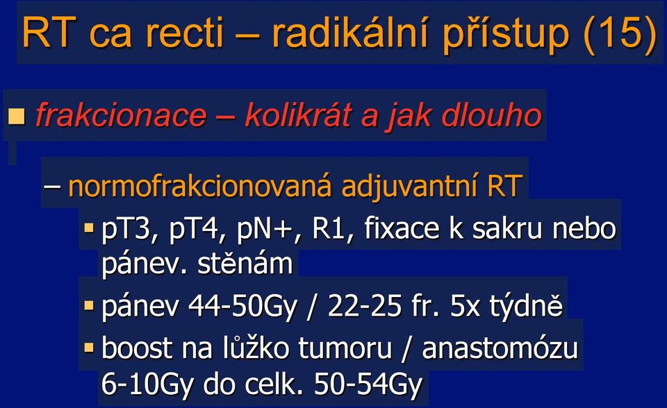 normofrakcionovaná adjuvantní RT "!