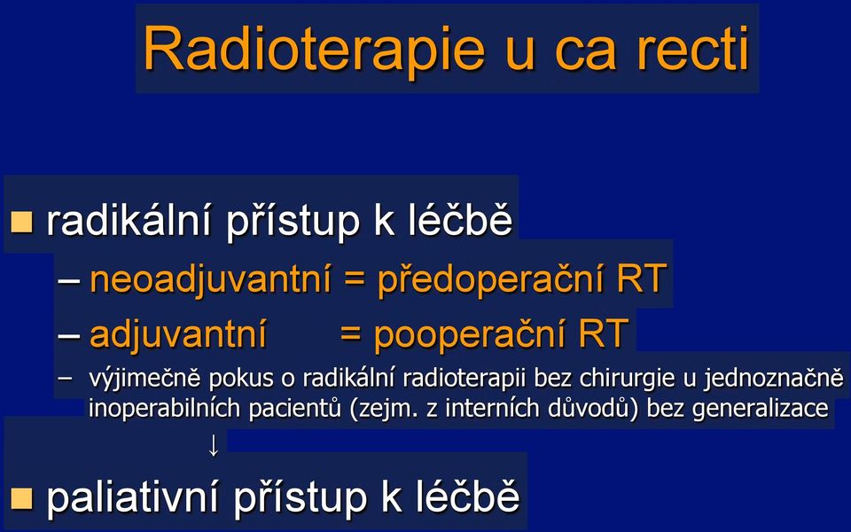 n% pokus o radikální radioterapii bez chirurgie u jednozna!