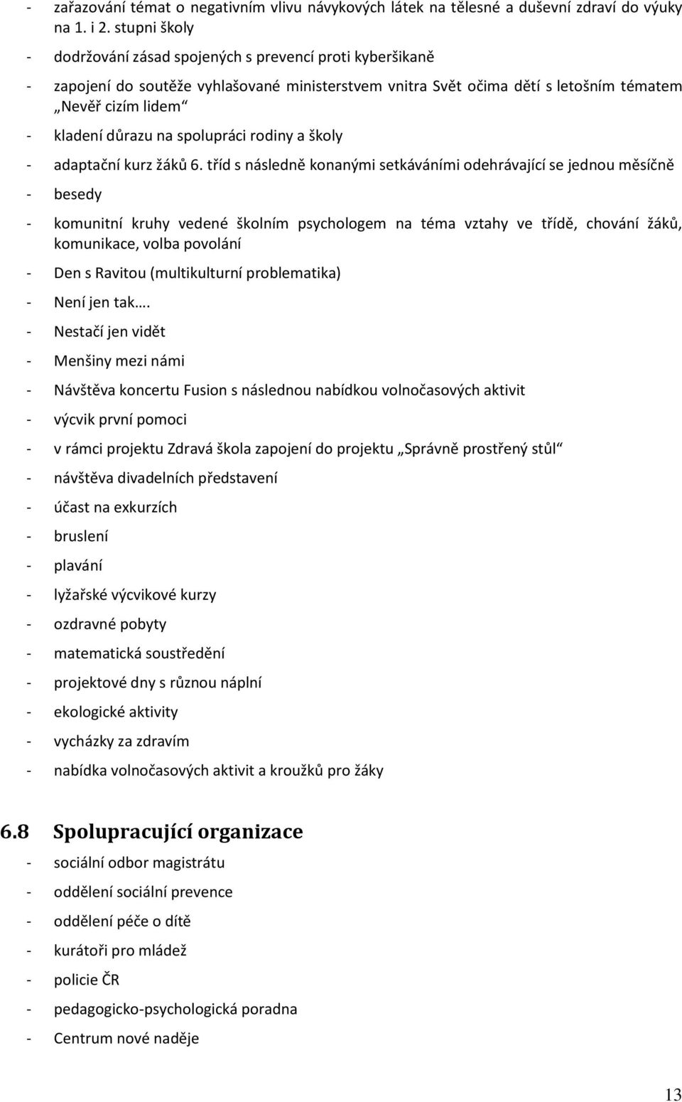 spolupráci rodiny a školy - adaptační kurz žáků 6.