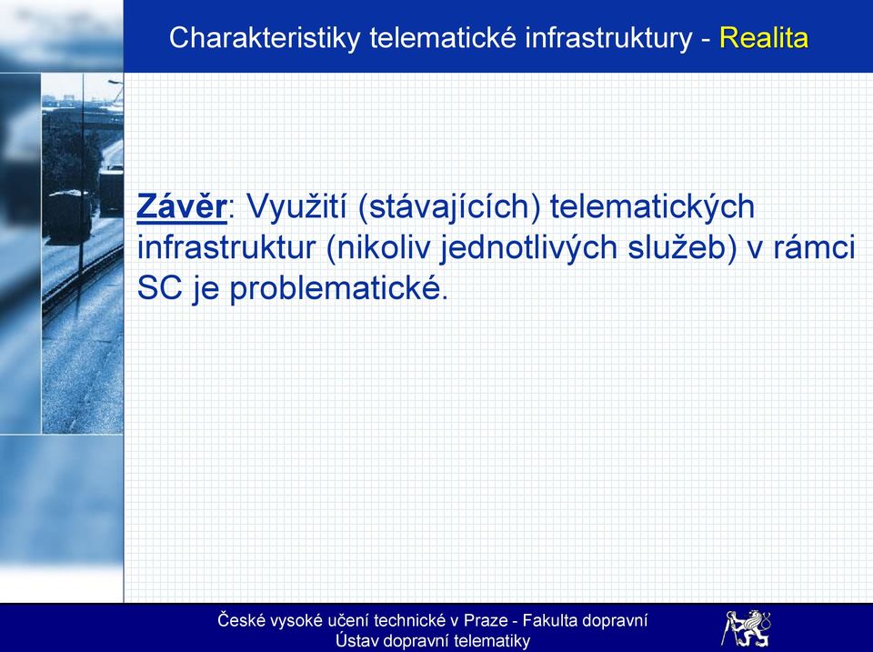 (stávajících) telematických infrastruktur