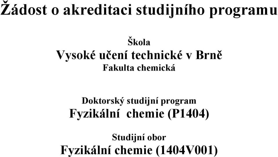 Doktorský studijní program Fyzikální chemie