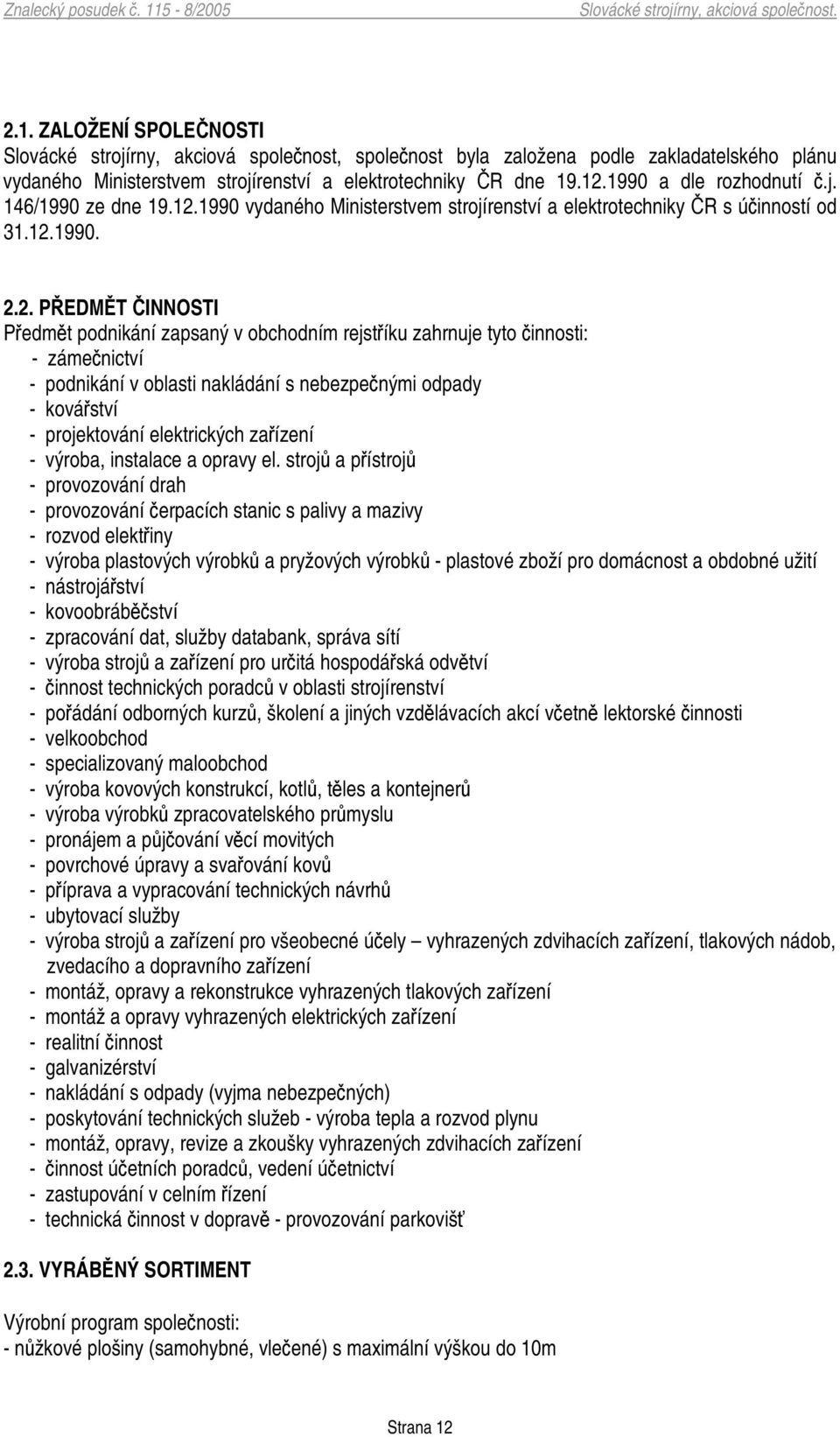 1990 vydaného Ministerstvem strojírenství a elektrotechniky R s úinností od 31.12.