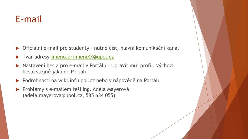 cz Nastavení hesla pro e-mail v Portálu Upravit můj profil, výchozí heslo stejné jako