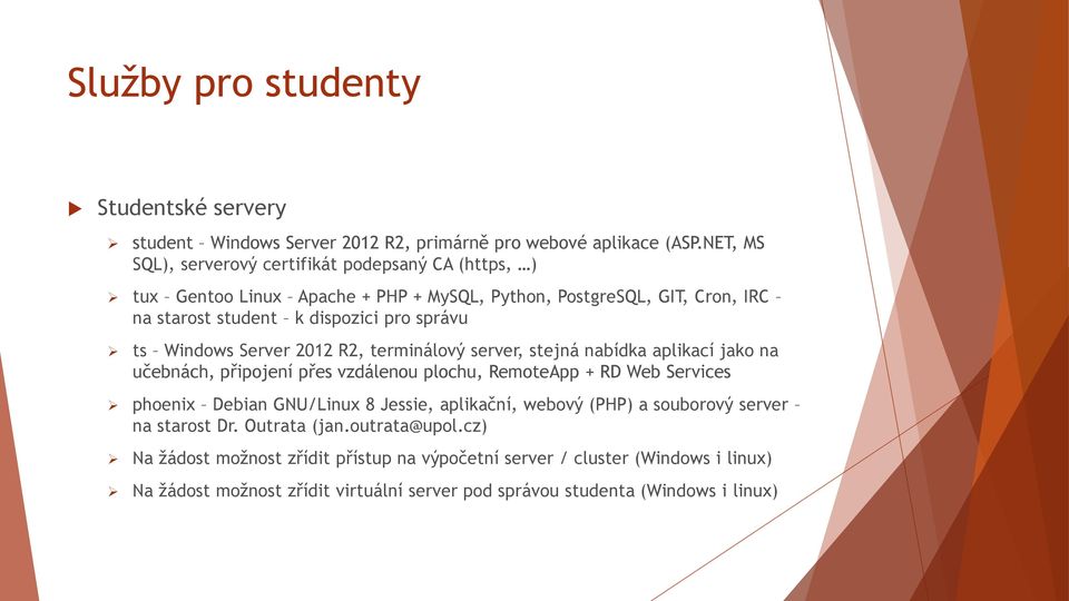 Windows Server 2012 R2, terminálový server, stejná nabídka aplikací jako na učebnách, připojení přes vzdálenou plochu, RemoteApp + RD Web Services phoenix Debian GNU/Linux 8