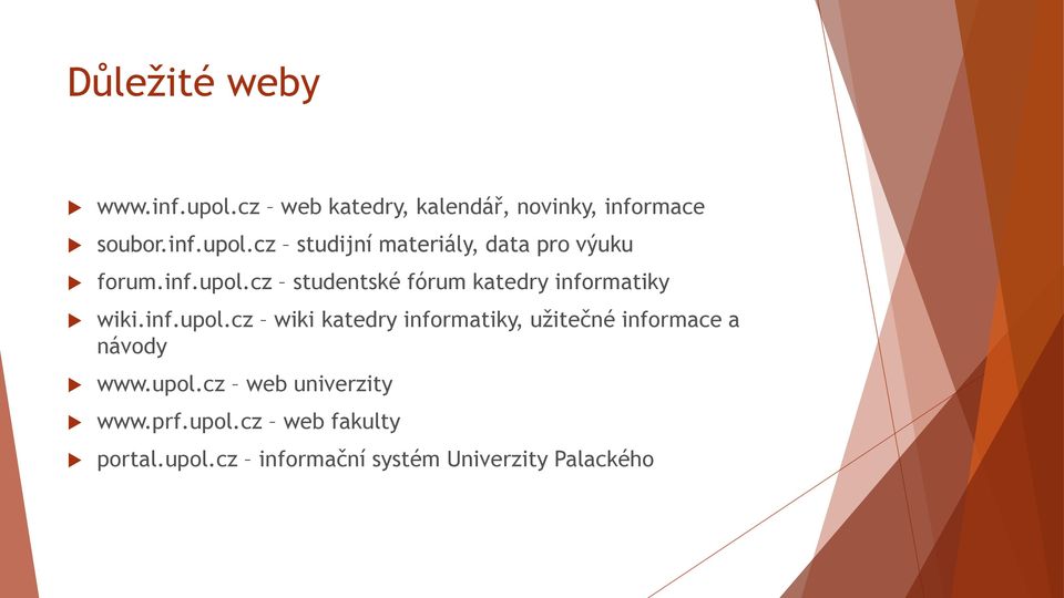upol.cz web univerzity www.prf.upol.cz web fakulty portal.upol.cz informační systém Univerzity Palackého