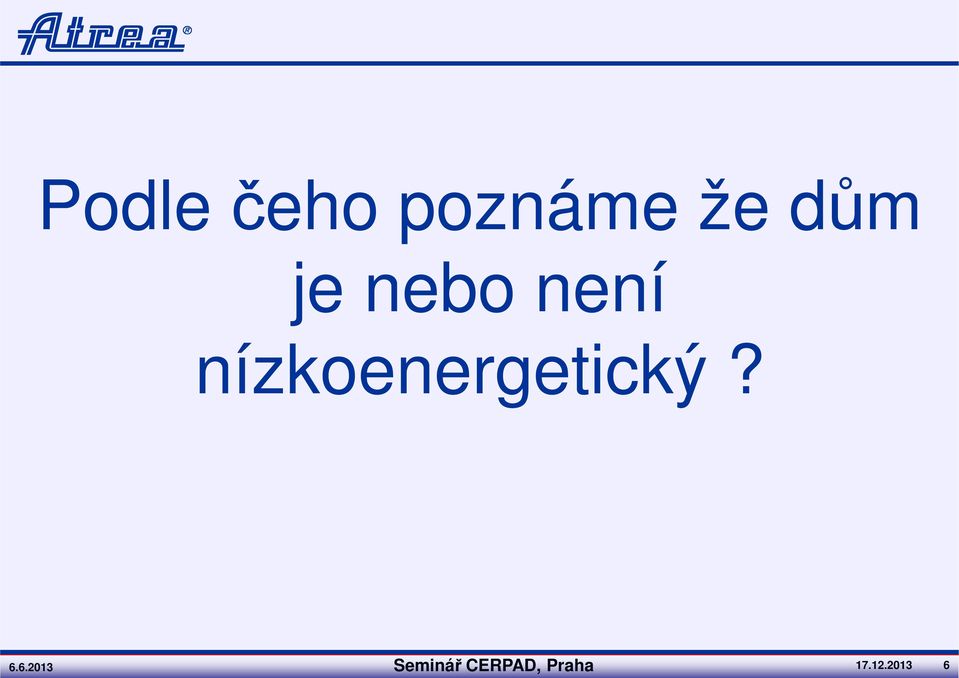 nízkoenergetický? 6.