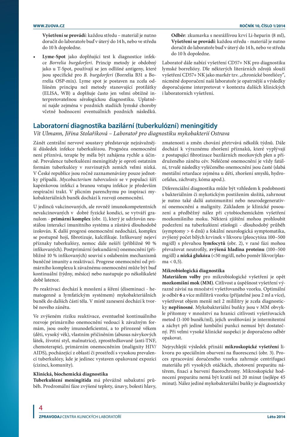 burgdorferi (Borrelia B31 a Borrelia OSP-mix).