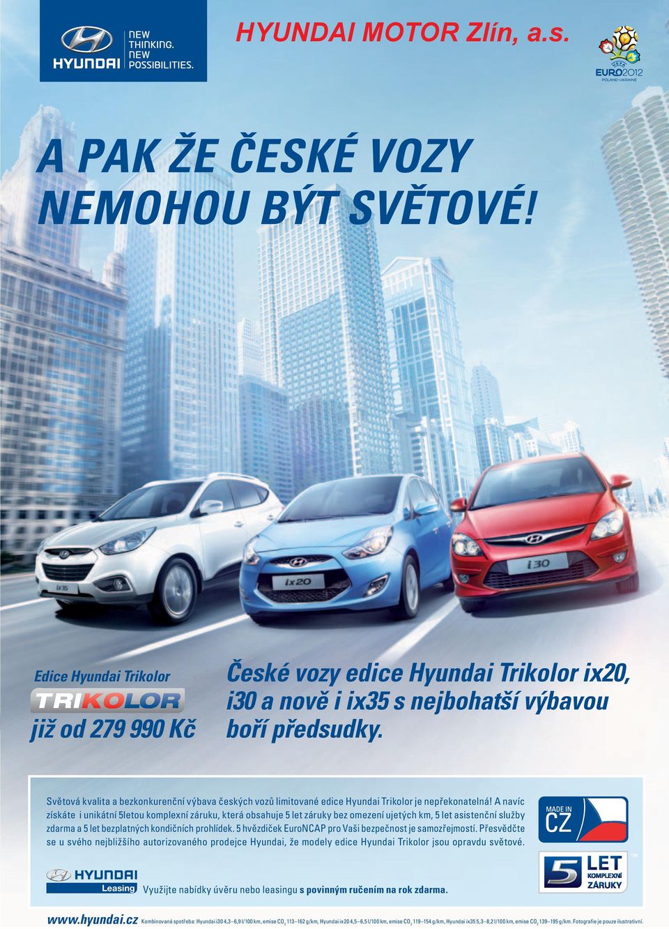 Světová kvalita a bezkonkurenční výbava českých vozů limitované edice Hyundai Trikolor je nepřekonatelná!