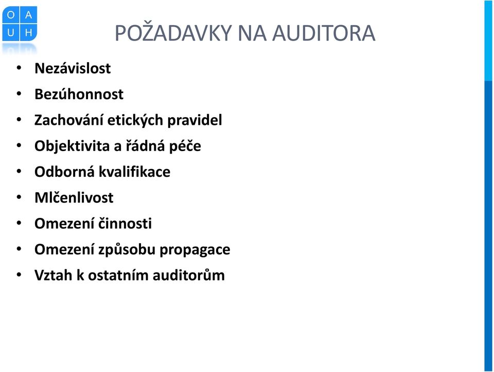 péče Odborná kvalifikace Mlčenlivost Omezení