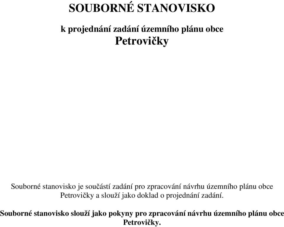 plánu obce Petrovičky a slouží jako doklad o projednání zadání.