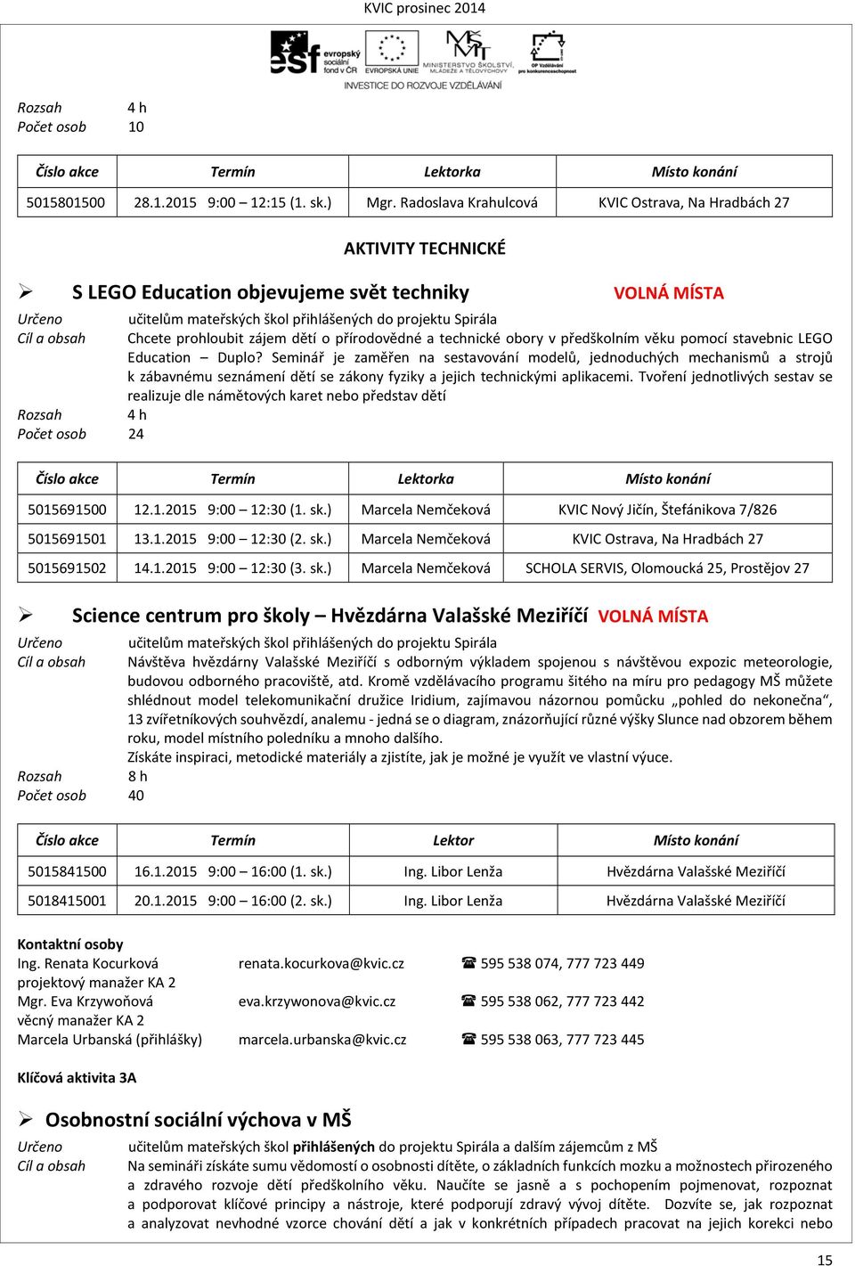 prohloubit zájem dětí o přírodovědné a technické obory v předškolním věku pomocí stavebnic LEGO Education Duplo?