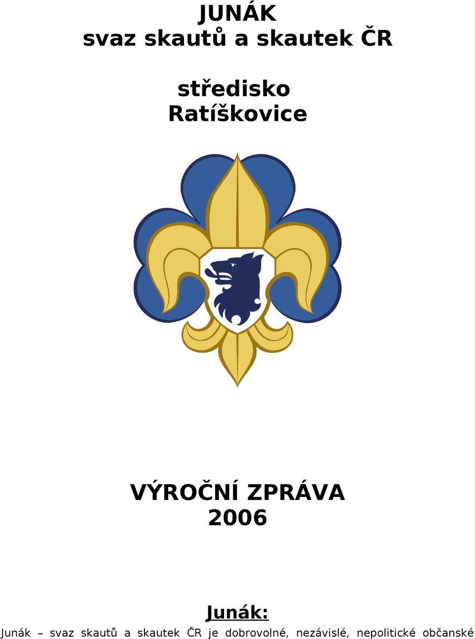 2006 Junák: Junák svaz skautů a skautek