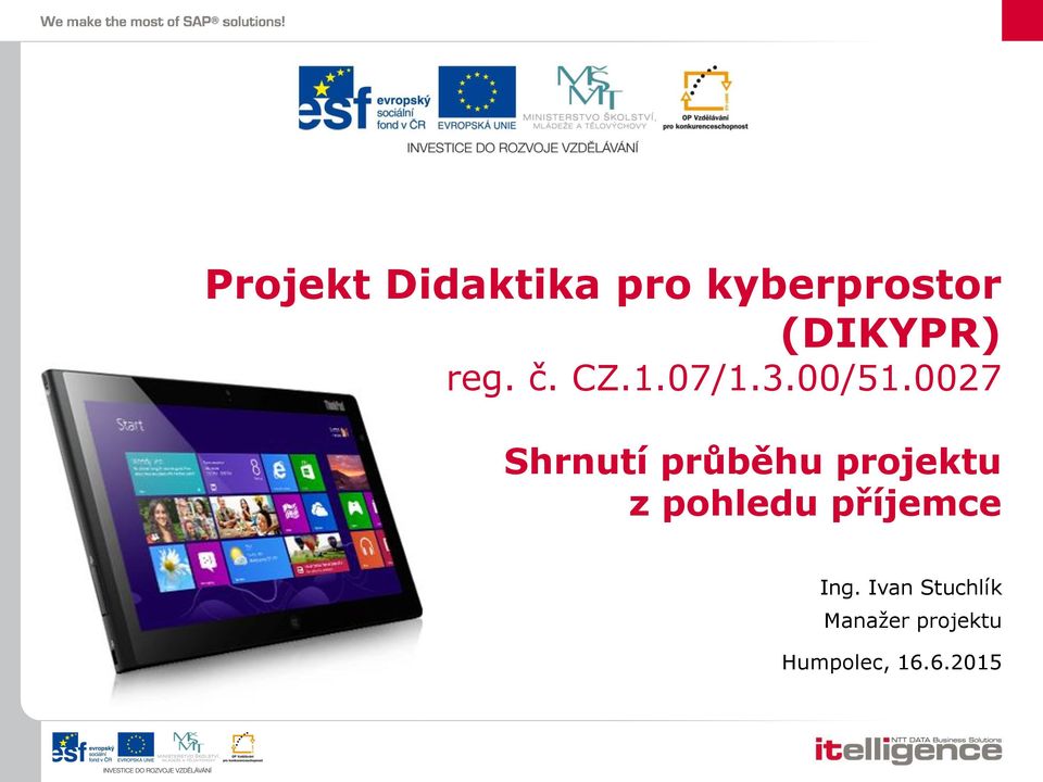 0027 Shrnutí průběhu projektu z pohledu