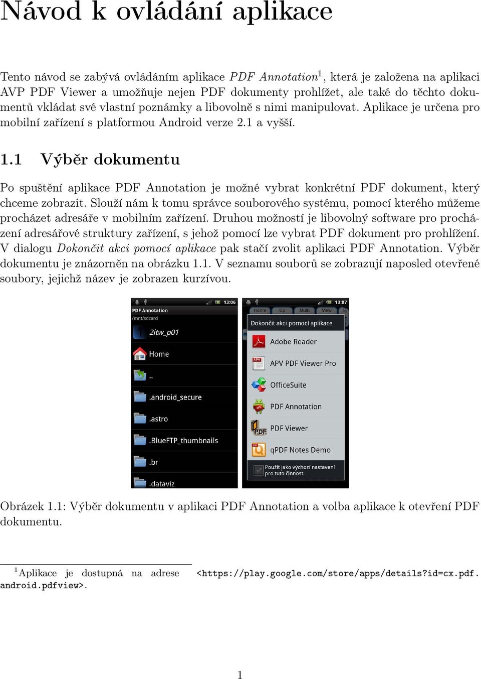 1 Výběr dokumentu Po spuštění aplikace PDF Annotation je možné vybrat konkrétní PDF dokument, který chceme zobrazit.