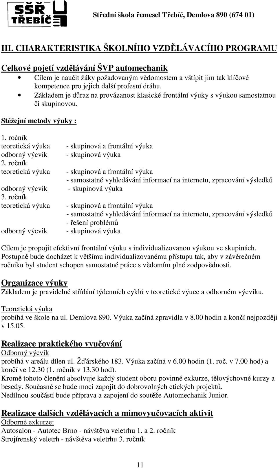 ročník teoretická výuka odborný výcvik 3.