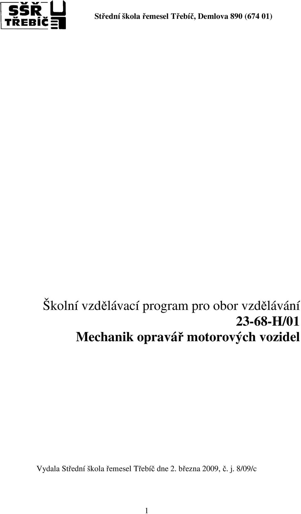 motorových vozidel Vydala Střední škola