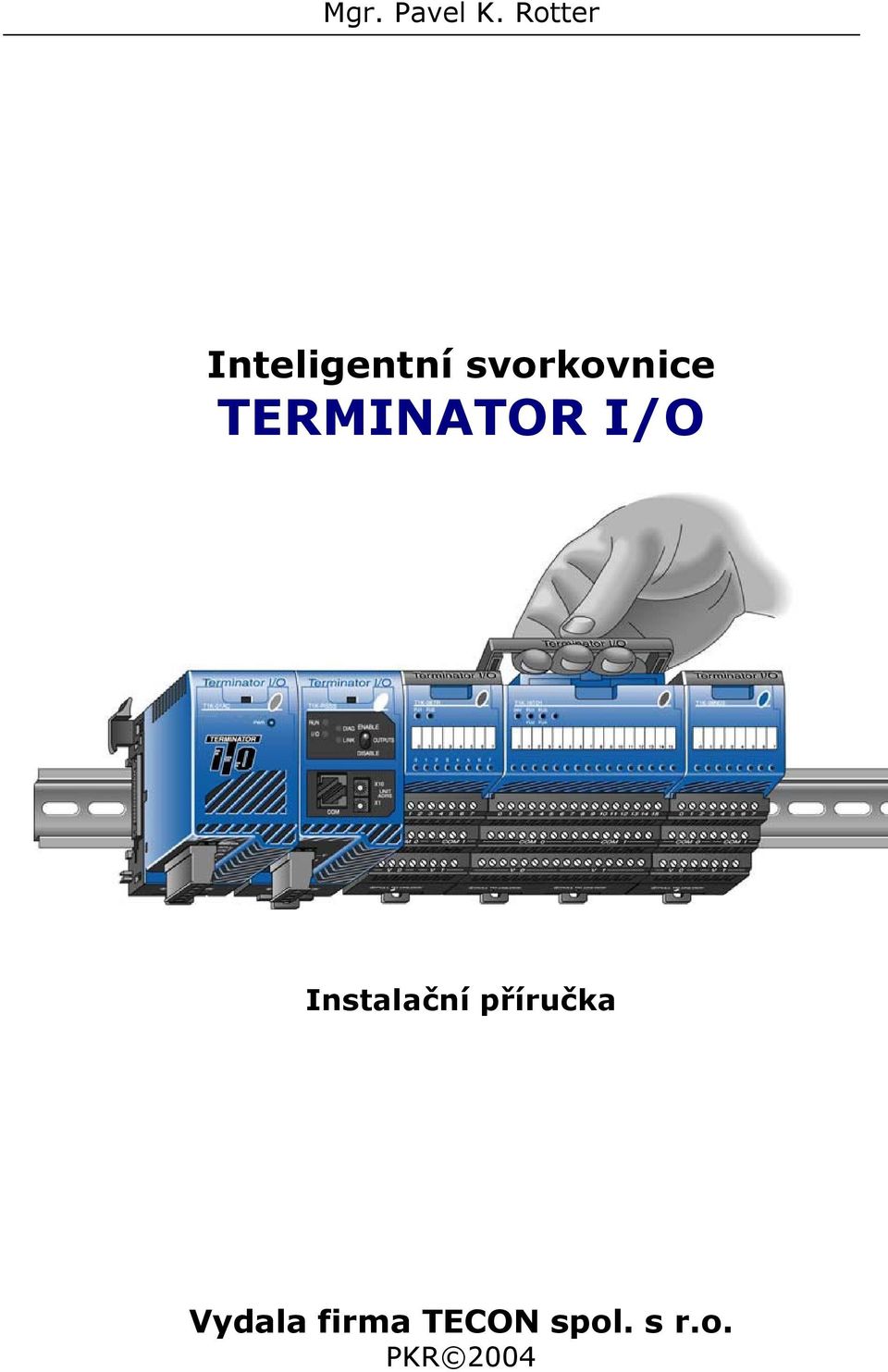 svorkovnice TERMINATOR I/O