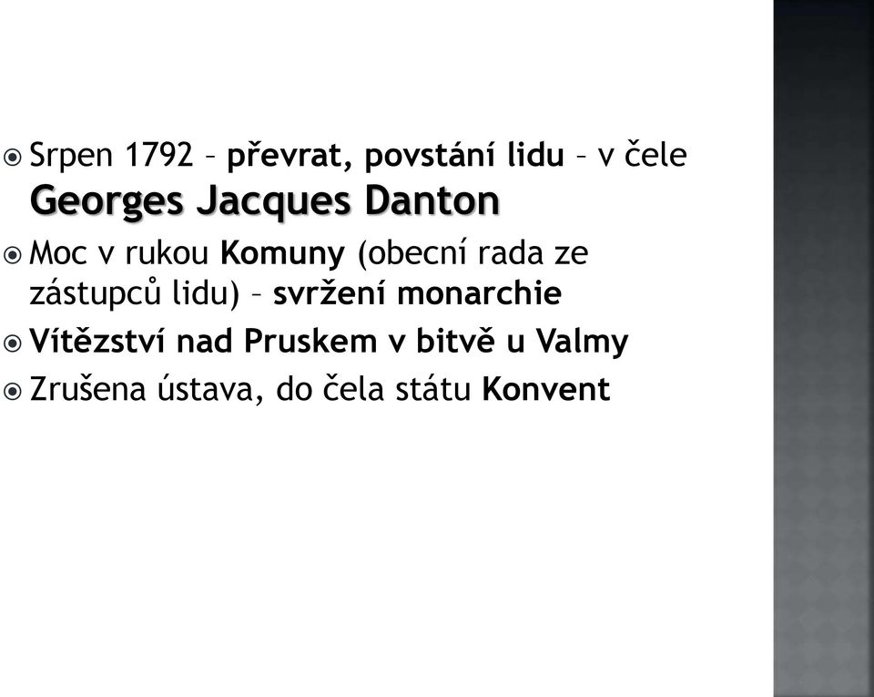 zástupců lidu) svržení monarchie Vítězství nad