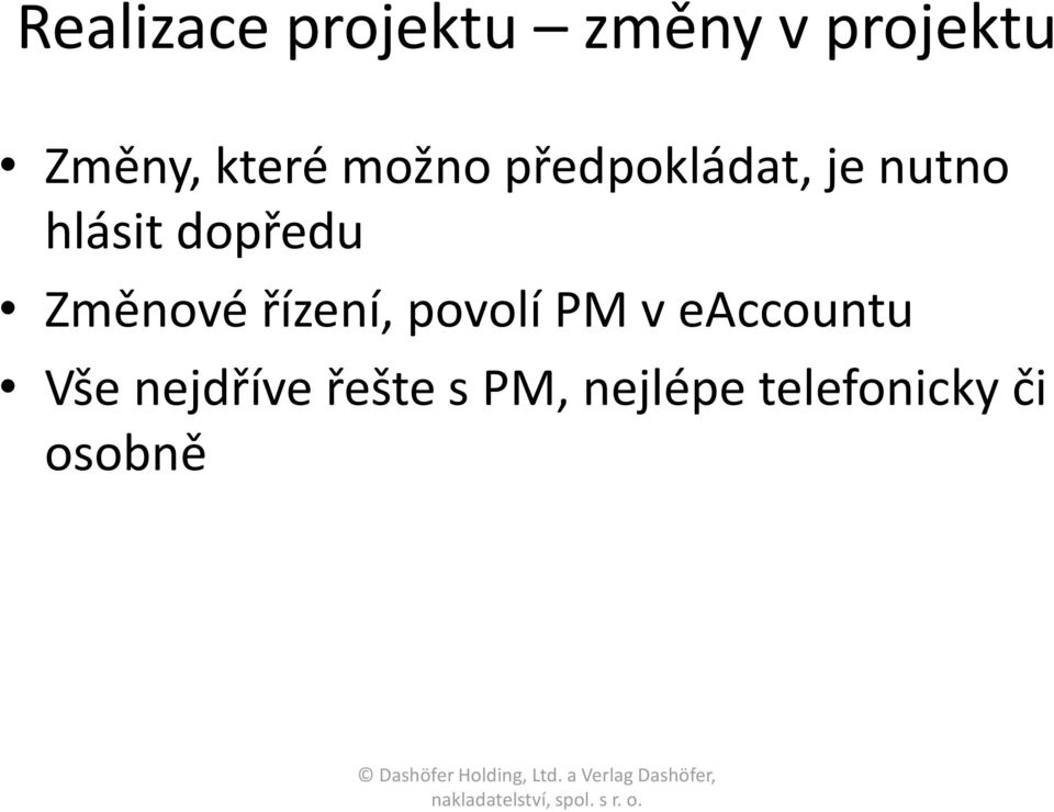 dopředu Změnové řízení, povolí PM v eaccountu