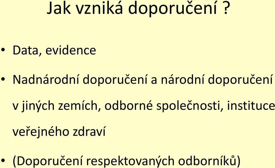 národní doporučení v jiných zemích, odborné