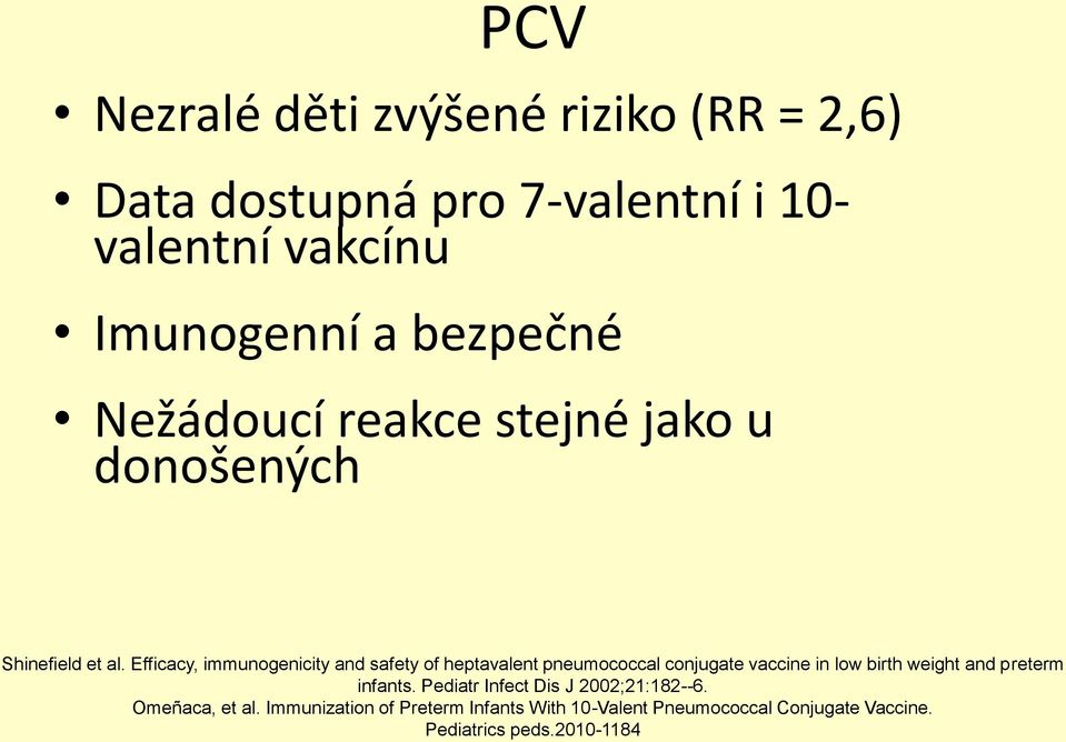 Efficacy, immunogenicity and safety of heptavalent pneumococcal conjugate vaccine in low birth weight and preterm