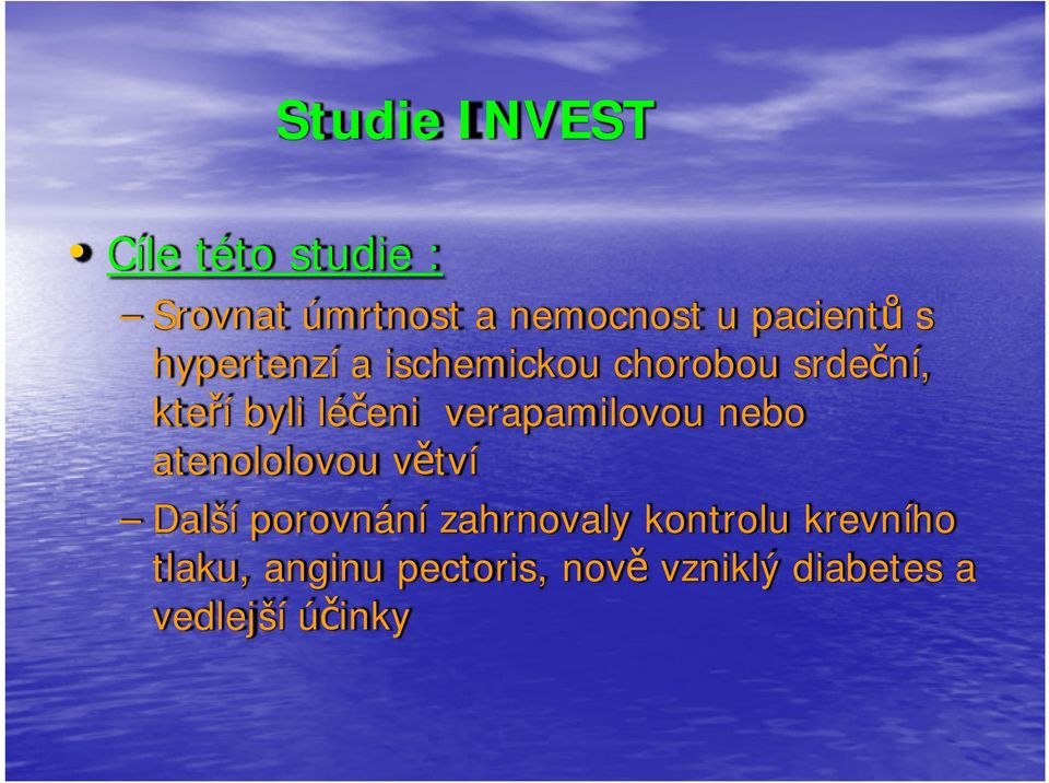 léčeni verapamilovou nebo atenololovou větví Další porovnání