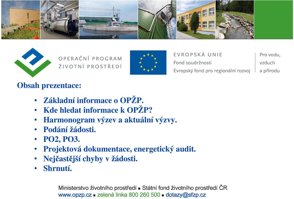 Projektová dokumentace, energetický audit. Nejčastější chyby v žádosti. Shrnutí.