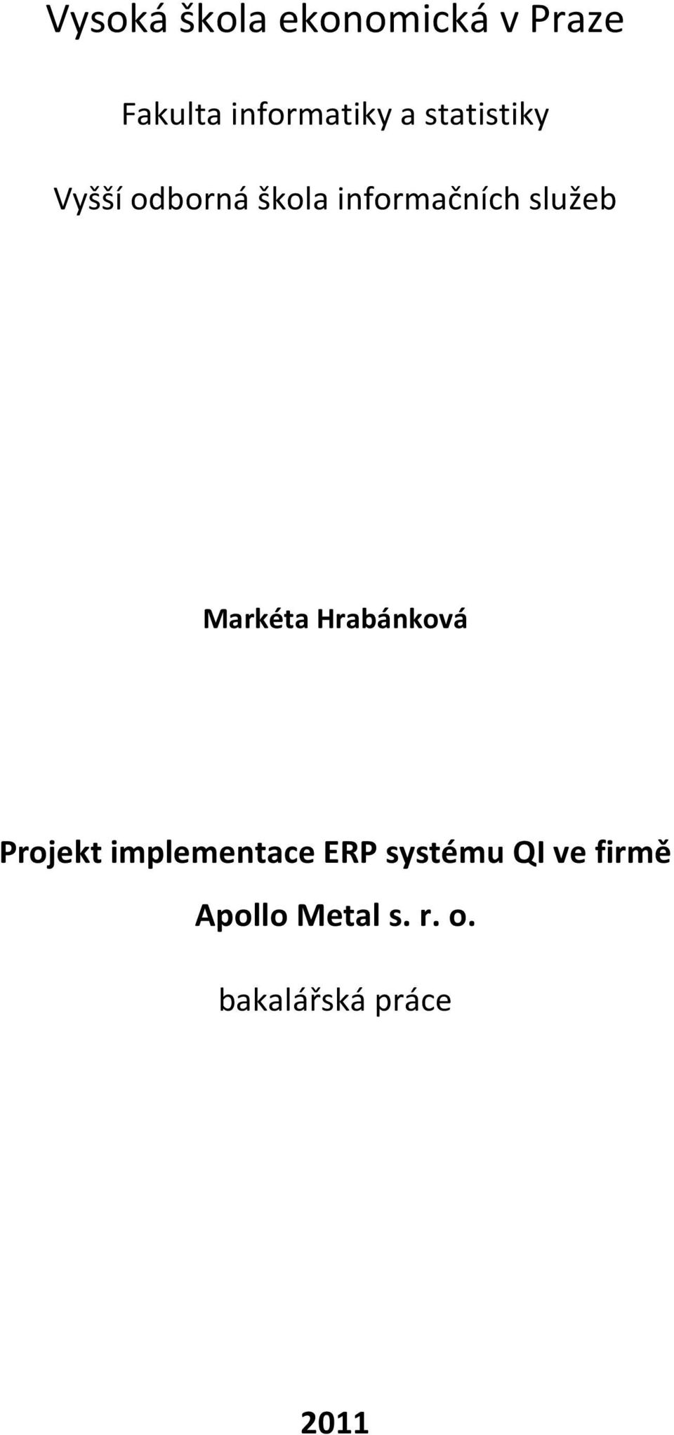 Markéta Hrabánková Projekt implementace ERP systému