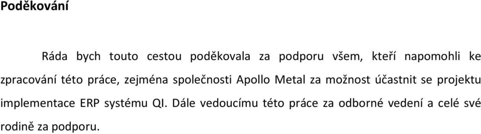 Metal za možnost účastnit se projektu implementace ERP systému QI.