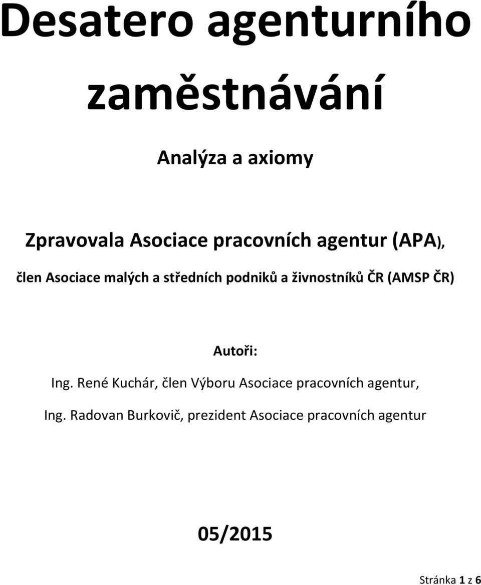 živnostníků ČR (AMSP ČR) Autoři: Ing.