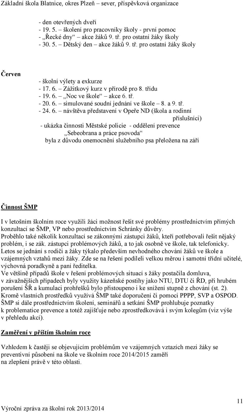 Noc ve škole akce 6.