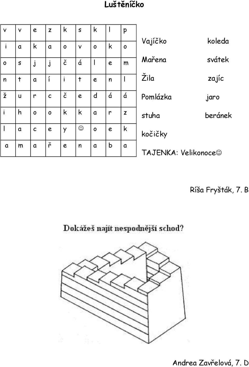 n l Žil zjíc d á á Pomlázk jro k r z stuh beránek y o e k e n b