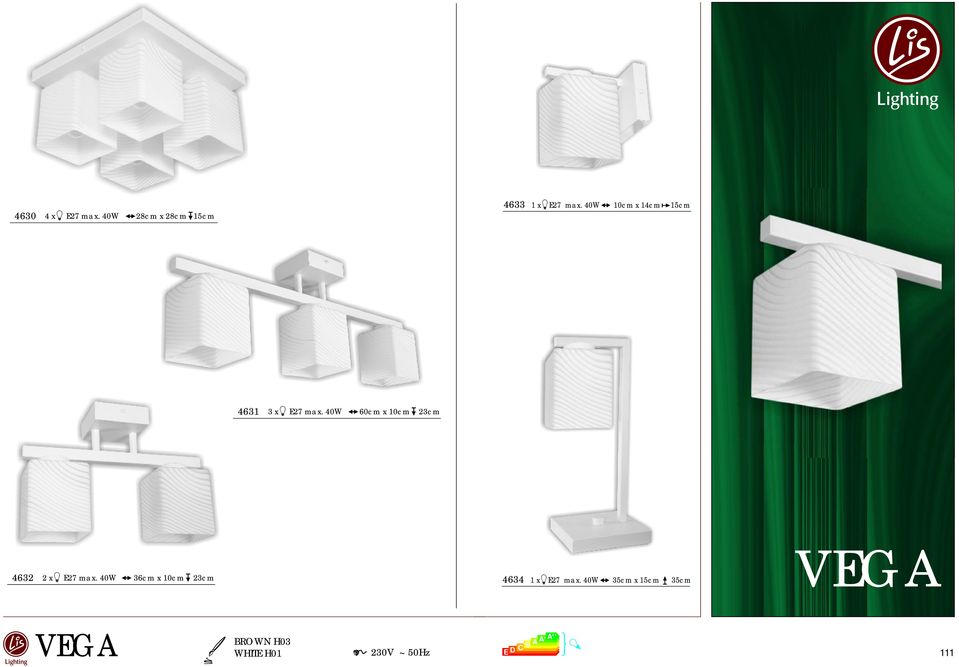 40W 60cm x 10cm 23cm 4632 2 x E27 max.